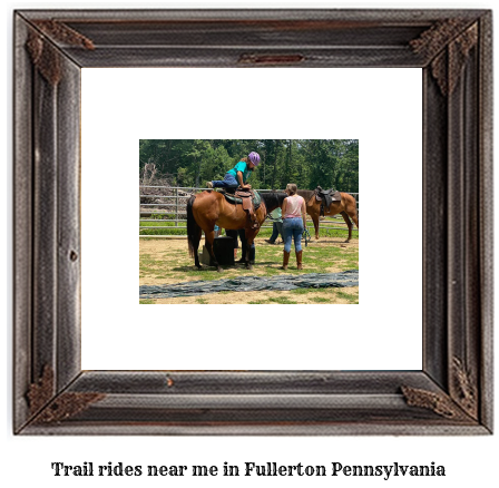 trail rides near me in Fullerton, Pennsylvania